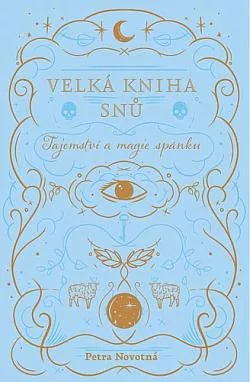 Velka kniha snů - tajemství a magie spánku