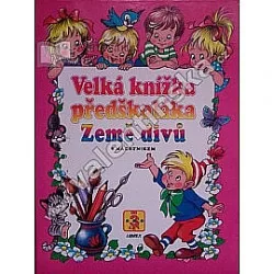 Velká knížka předškoláka - Země divů