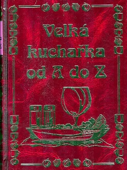 Velká kuchařka od A do Z