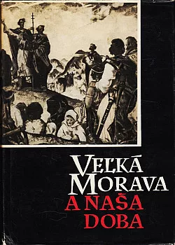 Veľká Morava a naša doba