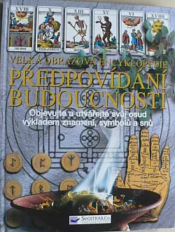 Velká obrazová encyklopedie Předpovídání budoucnosti