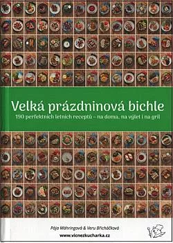 Velká prázdninová bichle: 190 perfektních letních receptů - na doma, na výlet i na gril
