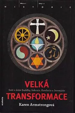 Velká transformace - Svět v době Buddhy, Sokrata, Konfucia a Jeremjáše