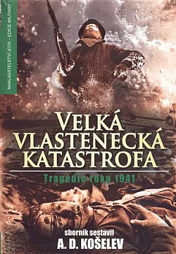 Velká vlastenecká katastrofa - Tragédie roku 1941