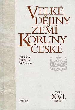 Velké dějiny zemí Koruny české. Svazek XVI., 1945-1948