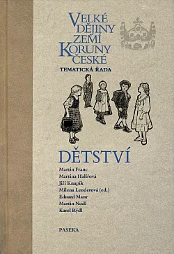 Velké dějiny zemí Koruny české. Tematická řada, Dětství