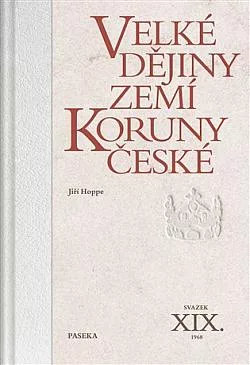 Velké dějiny zemí Koruny české. Svazek XIX., 1968