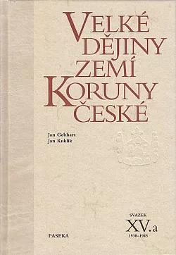 Velké dějiny zemí Koruny české. Svazek XV.a, 1938–1945