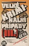 Velké kriminální případy III.
