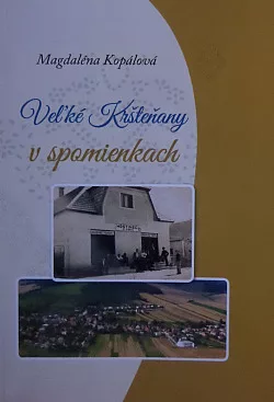 Veľké Kršteňany v spomienkach