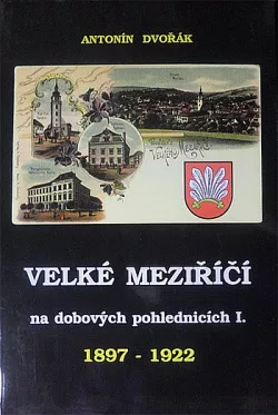 Velké Meziříčí na dobových pohlednicích I. 1897 - 1922
