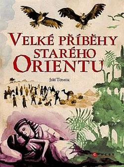 Velké příběhy starého Orientu