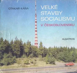 Velké stavby socialismu v Československu