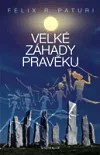 Velké záhady pravěku