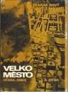 Velkoměsto včera, dnes a zítra