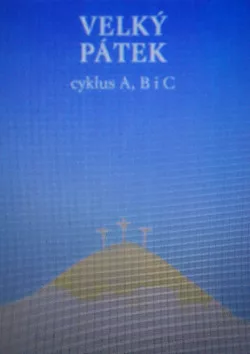 Velký pátek: cyklus A, B i C