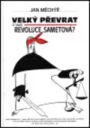 Velký převrat či snad revoluce sametová?