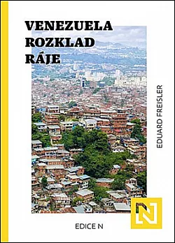Venezuela: Rozklad ráje