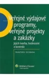 Veřejné výdajové programy, veřejné projekty a zakázky