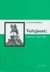 Veřejnost: skutečnost - iluze - fikce