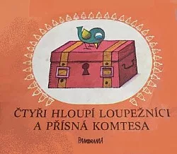 Čtyři hloupí loupežníci a přísná komtesa