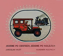 Jedeme po cestách, jedeme po kolejích