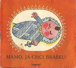 Mámo, já chci brášku!