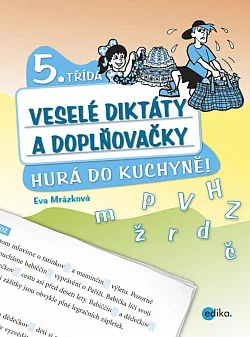 Veselé diktáty a doplňovačky - Hurá do kuchyně