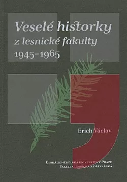 Veselé historky z lesnické fakulty