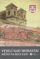 Veselí nad Moravou - Město na řece času