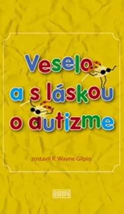 Veselo a s láskou o autizme