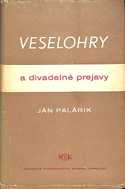 Veselohry a divadelné prejavy