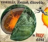 Vesmír, Země, člověk a my děti