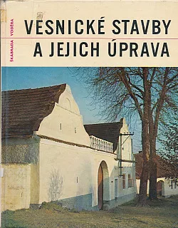 Vesnické stavby a jejich úprava