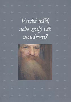 Vetché stáří, nebo zralý věk moudrosti?