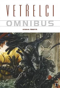 Vetřelci omnibus. Kniha šestá
