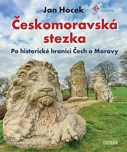 Českomoravská stezka: Po historické hranici Čech a Moravy