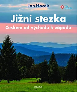 Jižní stezka: Českem od východu k západu
