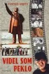 Videl som peklo