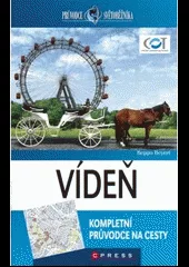Vídeň - kompletní průvodce na cesty
