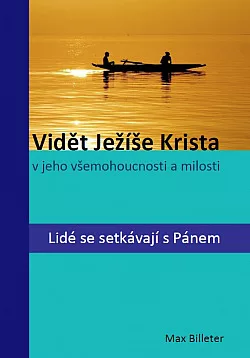 Vidět Ježíše Krista  v jeho všemohoucnosti a milosti