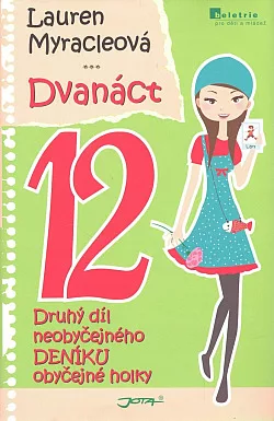 Dvanáct – Druhý díl neobyčejného deníku obyčejné holky