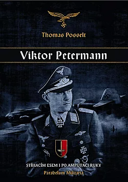 Viktor Petermann - Stíhacím esem i po amputaci ruky