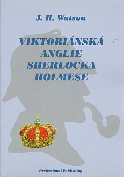 Viktoriánská Anglie Sherlocka Holmese