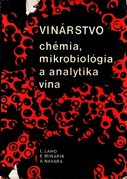 Vinárstvo: Chémia, mikrobiológia a analytika vína