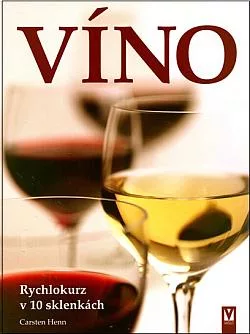 Víno: Rychlokurz v 10 sklenkách