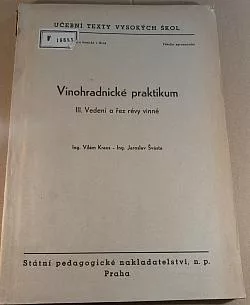 Vinohradnické praktikum III.: Vedení a řez révy vinné