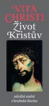 Vita Christi – Život Kristův