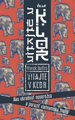Vitajte v KĽDR! Ako ukradnúť nosorožca a poraziť vietnamskú mafiu