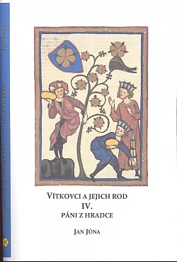 Vítkovci a jejich rod IV: Páni z Hradce